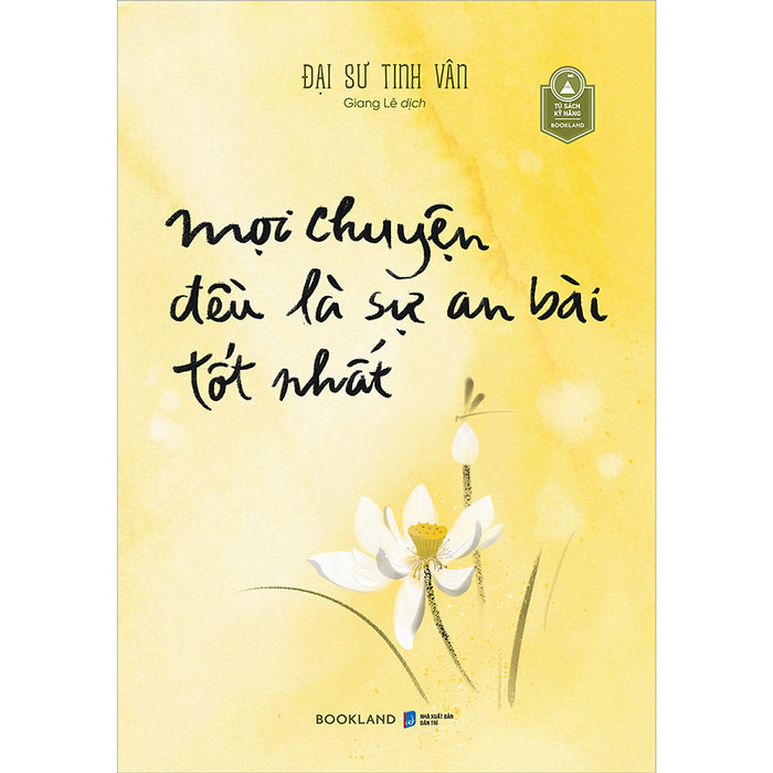 Mọi Chuyện Đều Là Sự An Bài Tốt Nhất Mọi Chuyện Đều Là Sự An Bài Tốt Nhất