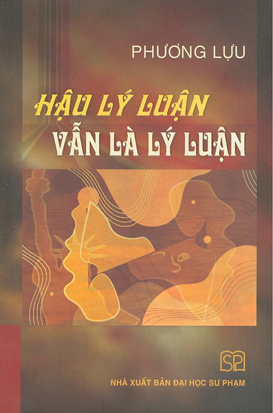 Hậu Lý Luận Vẫn Là Lý Luận (Bìa Mềm)