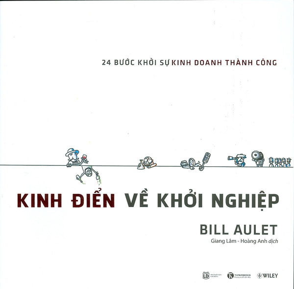 Kinh Điển Về Khởi Nghiệp - 24 Bước Khởi Sự Kinh Doanh Thành Công (Tái Bản Lần 6 Năm 2022)