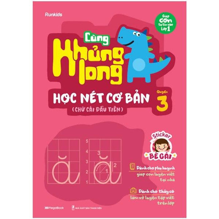 Cùng Khủng Long Học Nét Cơ Bản Quyển 3 (Chữ Cái Đầu Tiên) Bé Gái Cùng Khủng Long Học Nét Cơ Bản Quyển 3 (Chữ Cái Đầu Tiên) Bé Gái