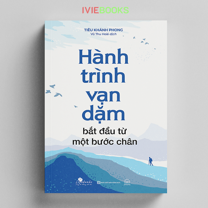 Hành Trình Vạn Dặm Bắt Đầu Từ Một Bước Chân Hành Trình Vạn Dặm Bắt Đầu Từ Một Bước Chân