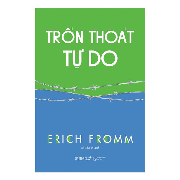 Trốn Thoát Tự Do - Erich Fromm