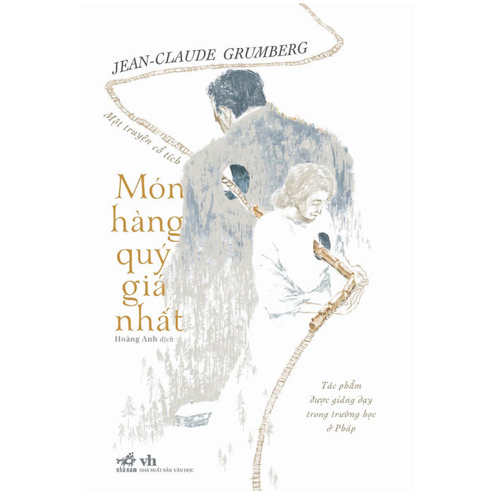 Sách - Món Hàng Quý Giá Nhất: Một Truyện Cổ Tích (Jean-Claude Grumberg) - Nhã Nam Official Sách - Món Hàng Quý Giá Nhất: Một Truyện Cổ Tích (Jean-Claude Grumberg) - Nhã Nam Official