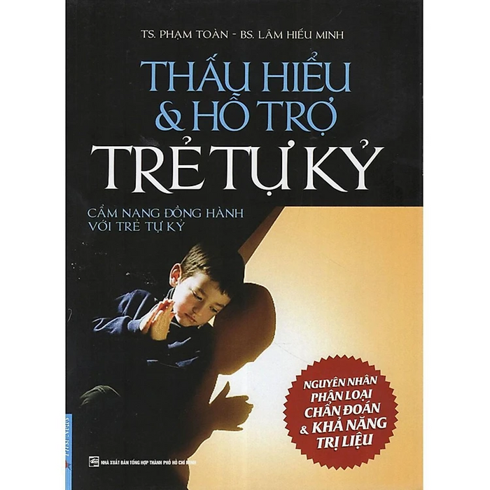 Thấu Hiểu & Hỗ Trợ Trẻ Tự Kỷ Thấu Hiểu & Hỗ Trợ Trẻ Tự Kỷ