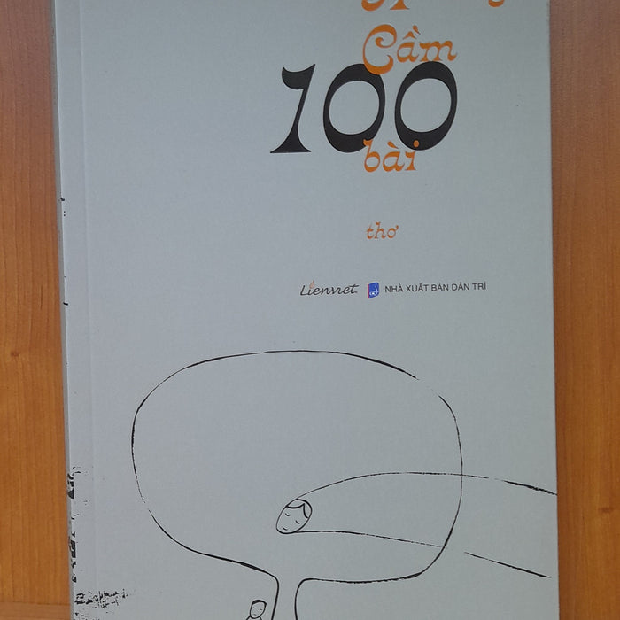 Hoàng Cầm 100 Bài Thơ - Bìa Mềm - Hoàng Cầm 100 Bài Thơ - Bìa Mềm -