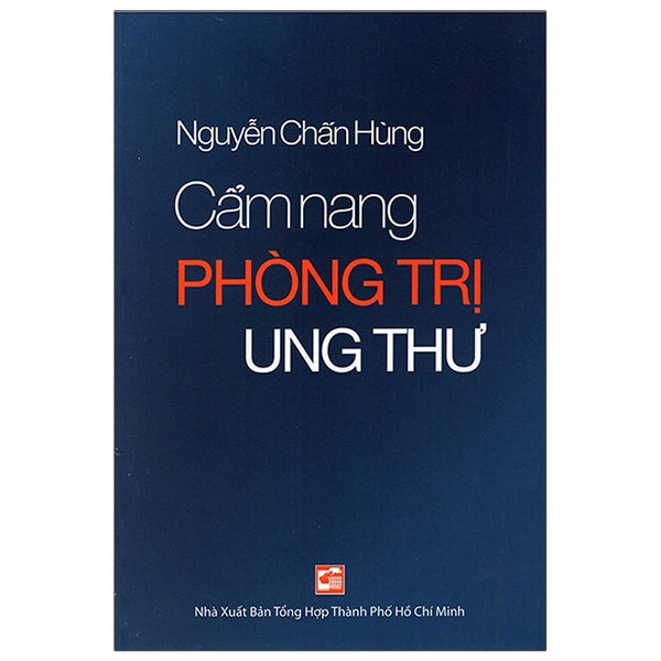 Cẩm Nang Phòng Trị Ung Thư  - Tái Bản (Th)