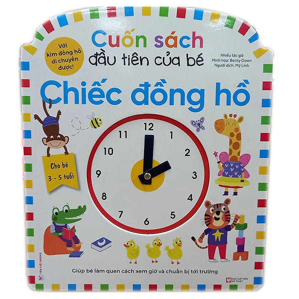 Cuốn Sách Đầu Tiên Của Bé - Chiếc Đồng Hồ - Dành Cho Bé Từ 3-5 Tuổi