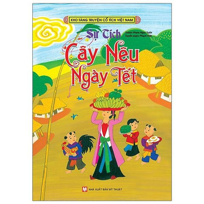Kho Tàng Truyện Cổ Tích Việt Nam – Cây Nêu Ngày Tết - Bản Quyền Kho Tàng Truyện Cổ Tích Việt Nam – Cây Nêu Ngày Tết - Bản Quyền