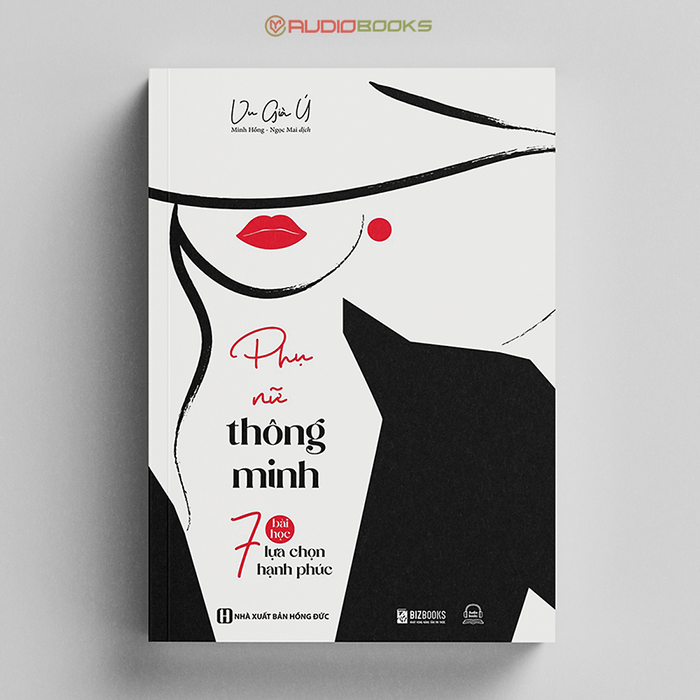 Phụ Nữ Thông Minh: 7 Bài Học Lựa Chọn Hạnh Phúc Phụ Nữ Thông Minh: 7 Bài Học Lựa Chọn Hạnh Phúc