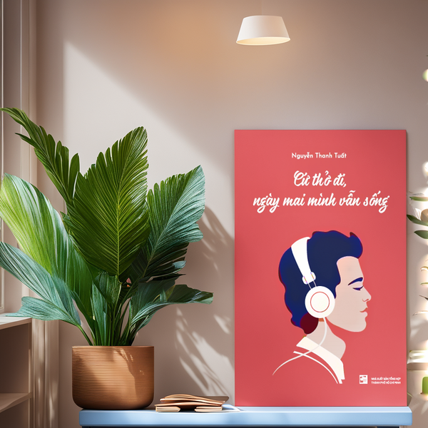 Cứ Thở Đi, Ngày Mai Mình Vẫn Sống (100)