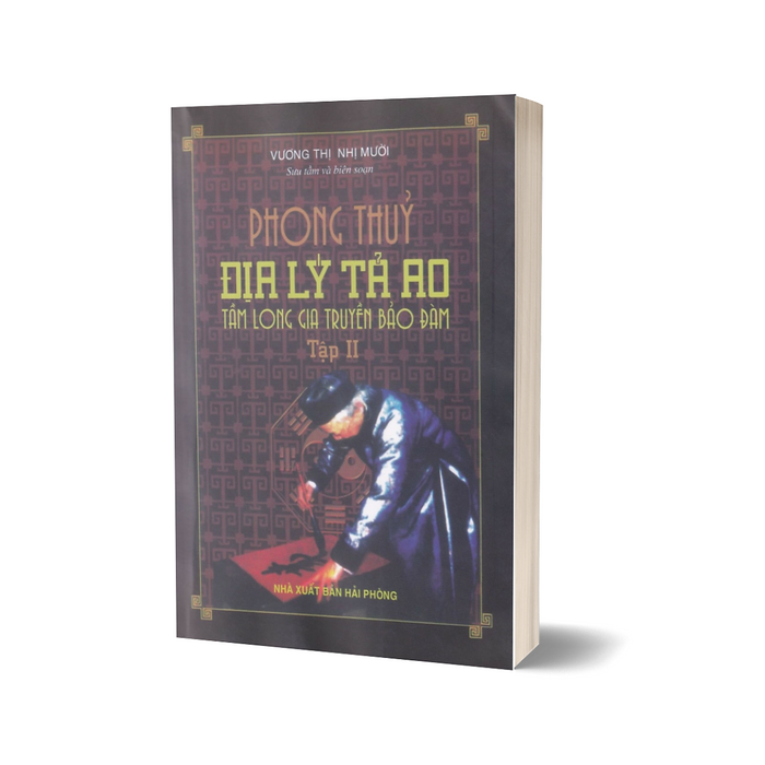 Phong Thuỷ Địa Lý Tả Ao Tầm Long Gia Truyền Bảo Đàm - Tập 2 Phong Thuỷ Địa Lý Tả Ao Tầm Long Gia Truyền Bảo Đàm - Tập 2