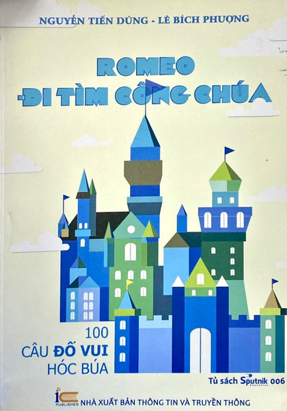 Romeo Đi Tìm Công Chúa (100 Câu Đố Vui Hóc Búa)