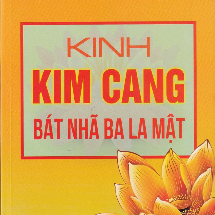 Kinh Kim Cang Bát Nhã Ba La Mật Kinh Kim Cang Bát Nhã Ba La Mật