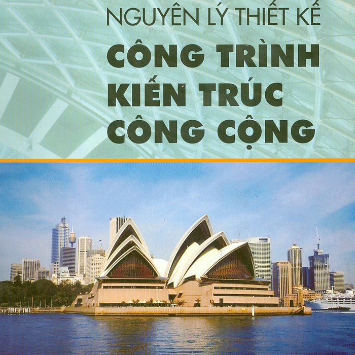 Nguyên Lý Thiết Kế Công Trình Kiến Trúc Công Cộng Nguyên Lý Thiết Kế Công Trình Kiến Trúc Công Cộng