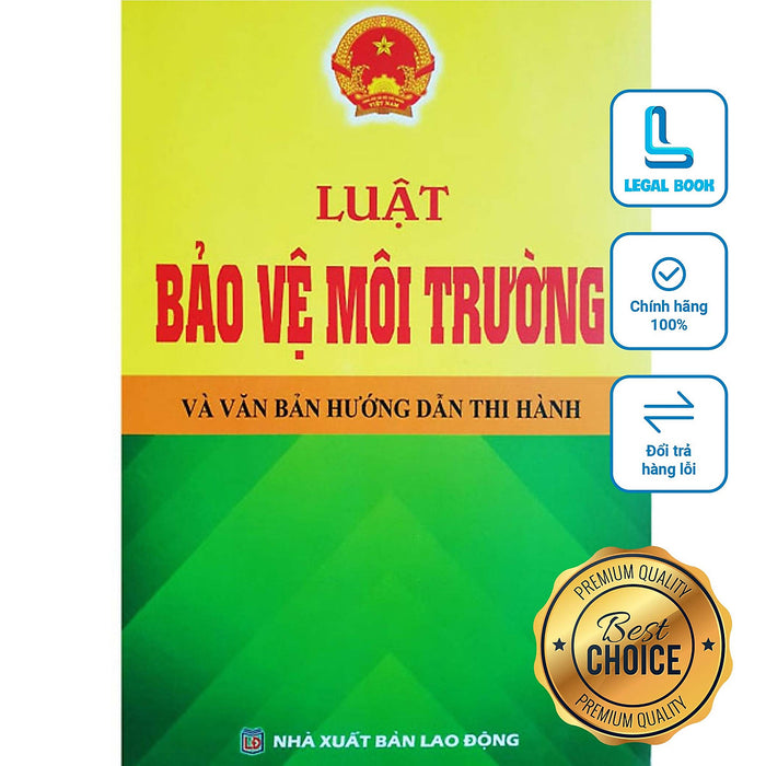 Luật Bảo Vệ Môi Trường Năm 2020 Và Văn Bản Hướng Dẫn Thi Hành Hiện Hành (Nxb Lao Động) Luật Bảo Vệ Môi Trường Năm 2020 Và Văn Bản Hướng Dẫn Thi Hành Hiện Hành (Nxb Lao Động)