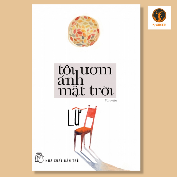 Tôi Ươm Ánh Mặt Trời - Lữ - Tản Văn, Bìa Mềm