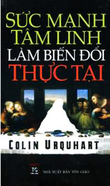 Sức Mạnh Tâm Linh Làm Biến Đổi Thực Tại