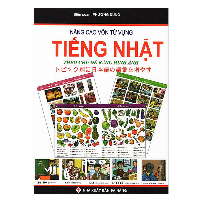 Nâng Cao Vốn Từ Vựng Tiếng Nhật Theo Chủ Đề Bằng Hình Ảnh - Kèm File Nghe Audio Nâng Cao Vốn Từ Vựng Tiếng Nhật Theo Chủ Đề Bằng Hình Ảnh - Kèm File Nghe Audio