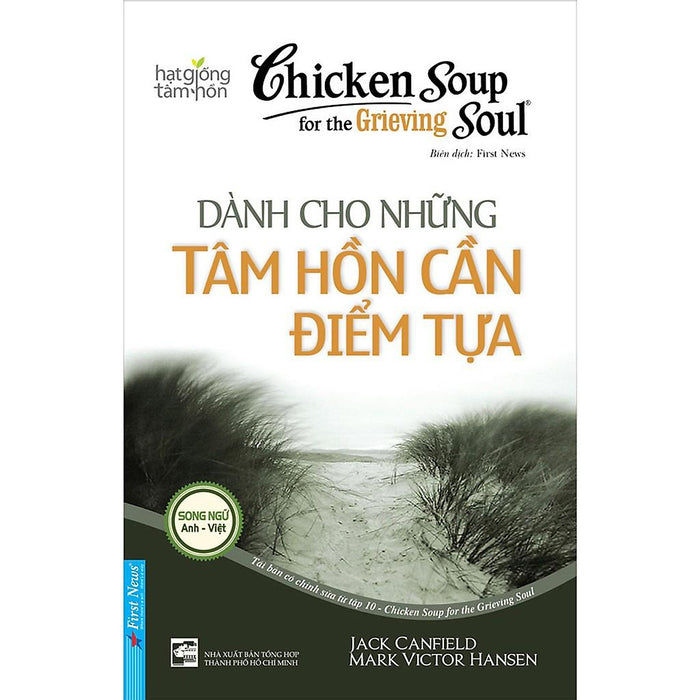 Chicken Soup For The Grieving Soul 10 - Dành Cho Những Tâm Hồn Cần Điểm Tựa - Bản Quyền Chicken Soup For The Grieving Soul 10 - Dành Cho Những Tâm Hồn Cần Điểm Tựa - Bản Quyền