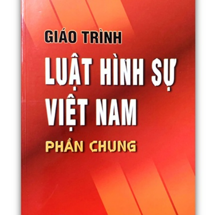 Sách - Giáo Trình Luật Hình Sự Việt Nam - Phần Chung (Dn) Sách - Giáo Trình Luật Hình Sự Việt Nam - Phần Chung (Dn)