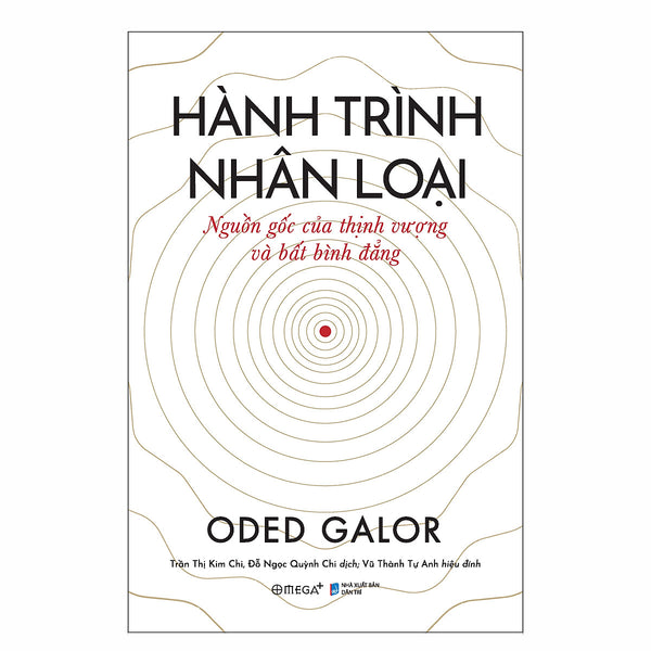 Trạm Đọc Official | Hành Trình Nhân Loại : Nguồn Gốc Của Thịnh Vượng Và Bất Bình Đẳng