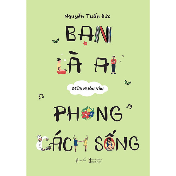 Bạn Là Ai Giữa Muôn Vàn Phong Cách Sống