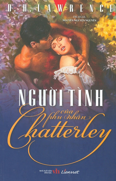 Người Tình Của Phu Nhân Chatterley (Tái Bản 2021) Người Tình Của Phu Nhân Chatterley (Tái Bản 2021)