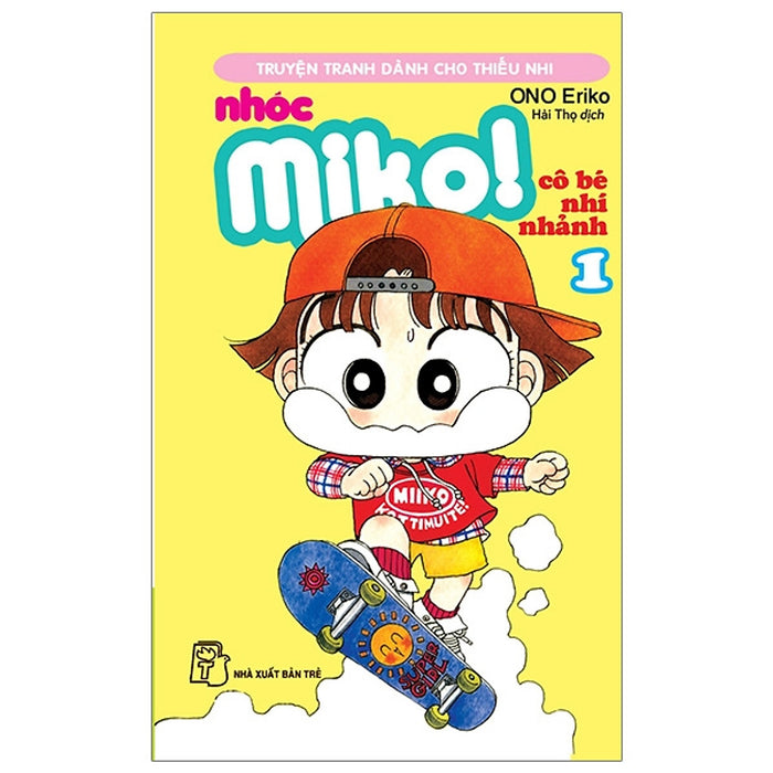 Nhóc Miko! Cô Bé Nhí Nhảnh - Tập 1 Nhóc Miko! Cô Bé Nhí Nhảnh - Tập 1