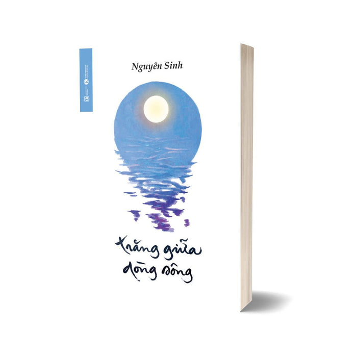 Trăng Giữa Dòng Sông - Nguyên Sinh Trăng Giữa Dòng Sông - Nguyên Sinh