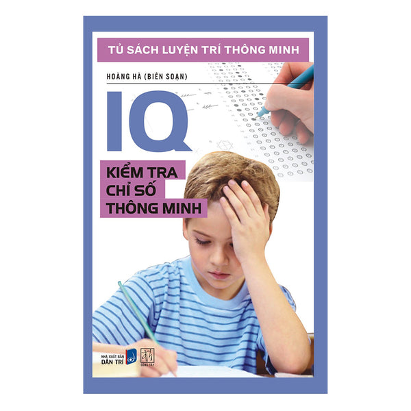 Tủ Sách Luyện Trí Thông Minh - Iq Kiểm Tra Chỉ Số Thông Minh (Tái Bản)
