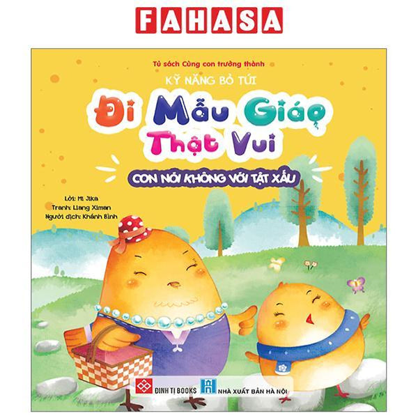 Kỹ Năng Bỏ Túi - Đi Mẫu Giáo Thật Vui - Con Nói Không Với Tật Xấu