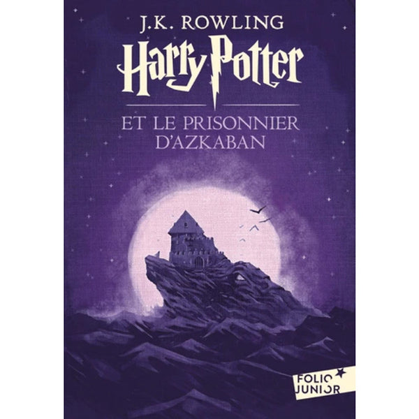 Tiểu Thuyết Thiếu Niên Tiếng Pháp: Harry Potter - Tome 3 - Harry Potter Et Le Prisonnier
