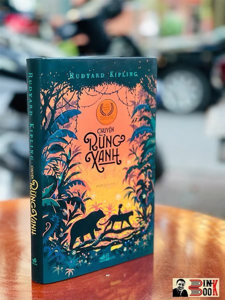 Chuyện Rừng Xanh (Nobel Văn Chương 1907) - Rudyard Kipling - Bản Cứng Giới Hạn