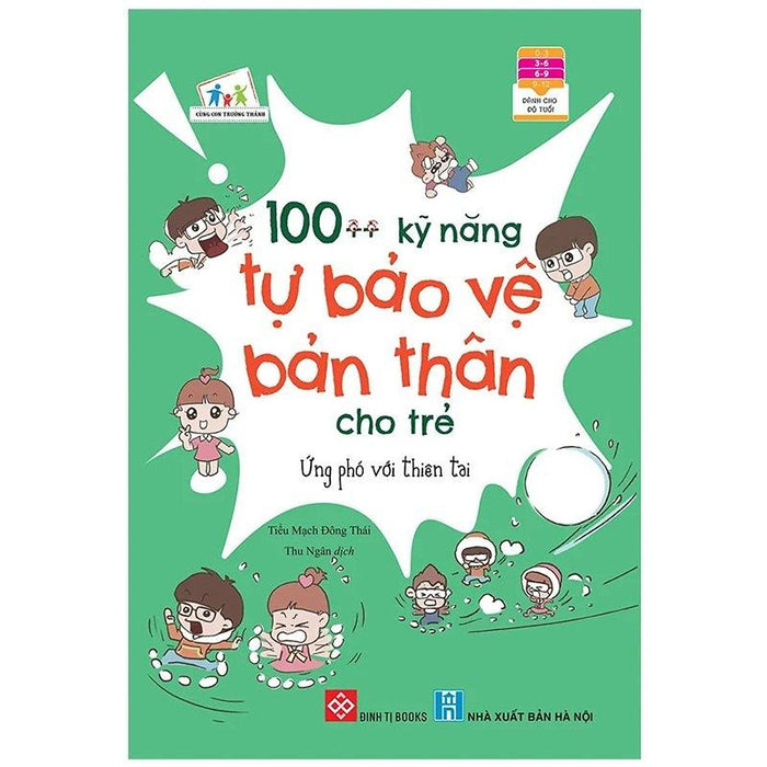 100++ Kỹ Năng Tự Bảo Vệ Bản Thân Cho Trẻ - Ứng Phó Với Thiên Tai 100++ Kỹ Năng Tự Bảo Vệ Bản Thân Cho Trẻ - Ứng Phó Với Thiên Tai