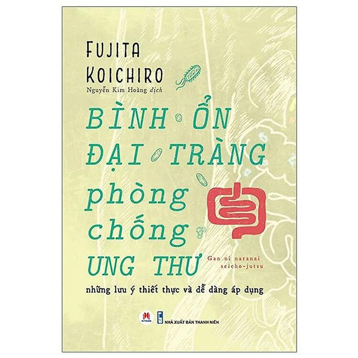Bình Ổn Đại Tràng Phòng Chống Ung Thư - Fujita Koichiro Bình Ổn Đại Tràng Phòng Chống Ung Thư - Fujita Koichiro