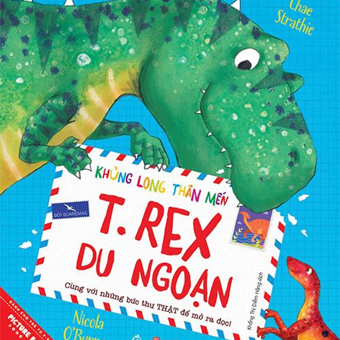 Sách Tranh Song Ngữ - Khủng Long Thân Mến - T.Rex Du Ngoạn Sách Tranh Song Ngữ - Khủng Long Thân Mến - T.Rex Du Ngoạn