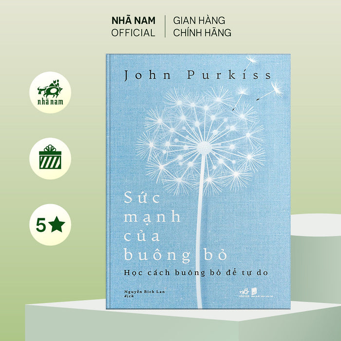 Sách - Sức Mạnh Của Buông Bỏ (Học Cách Buông Bỏ Để Tự Do) - Nhã Nam Official Sách - Sức Mạnh Của Buông Bỏ (Học Cách Buông Bỏ Để Tự Do) - Nhã Nam Official