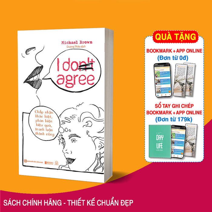 Sách Chấp Nhận Sự Khác Biệt, Phản Biện Hiệu Quả, Tranh Luận Thành Công - I Don’T Agree Sách Chấp Nhận Sự Khác Biệt, Phản Biện Hiệu Quả, Tranh Luận Thành Công - I Don’T Agree