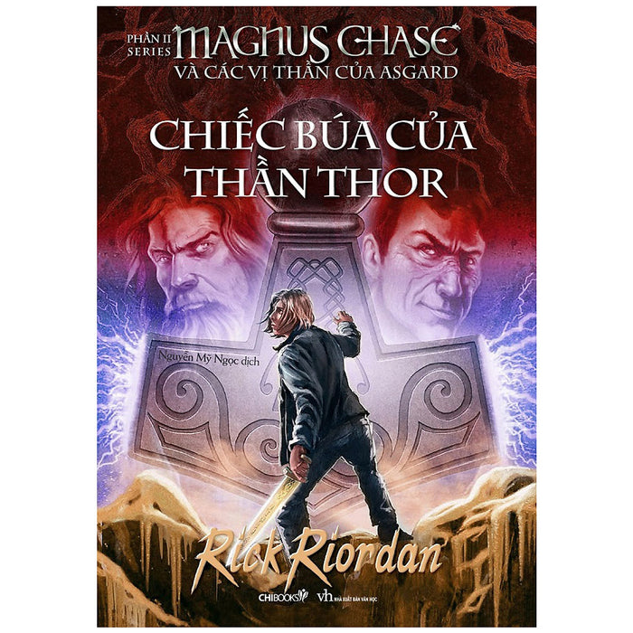 Chiếc Búa Của Thần Thor - Phần 2 Series Magnus Chase Và Các Vị Thần Của Asgard (Tái Bản 2020) Chiếc Búa Của Thần Thor - Phần 2 Series Magnus Chase Và Các Vị Thần Của Asgard (Tái Bản 2020)