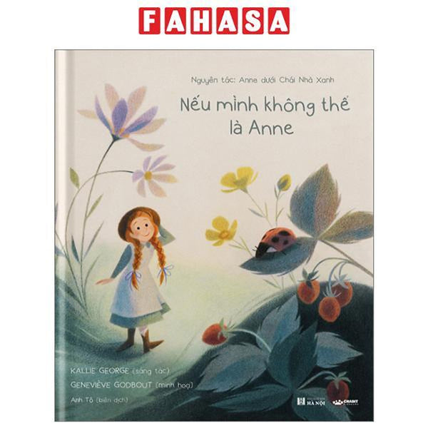 Nếu Mình Không Thể Là Anne - Bìa Cứng