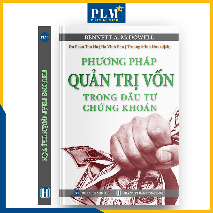 Phương Pháp Quản Trị Vốn Trong Đầu Tư Chứng Khoán (Money Management System) Phương Pháp Quản Trị Vốn Trong Đầu Tư Chứng Khoán (Money Management System)