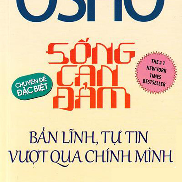 Sống Can Đảm - Bản Lĩnh Tự Tin Vượt Qua Chính Mình Sống Can Đảm - Bản Lĩnh Tự Tin Vượt Qua Chính Mình
