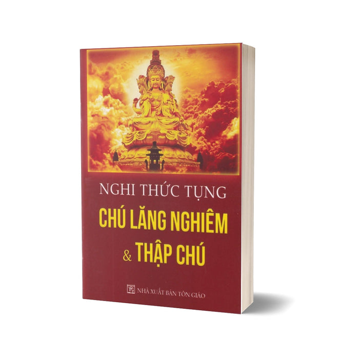 Nghi Thức Tụng Chú Lăng Nghiêm Và Thập Chú Nghi Thức Tụng Chú Lăng Nghiêm Và Thập Chú