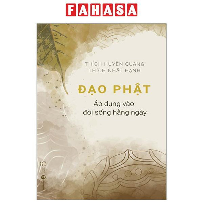 Đạo Phật Áp Dụng Vào Đời Sống Hằng Ngày Đạo Phật Áp Dụng Vào Đời Sống Hằng Ngày
