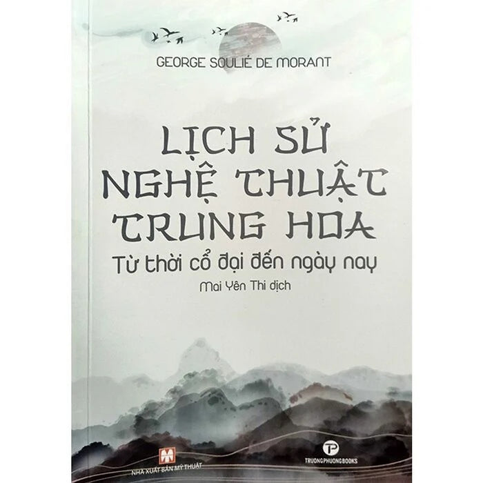 Lịch Sử Nghệ Thuật Trung Hoa - Từ Thời Cổ Đại Đến Ngày Nay Lịch Sử Nghệ Thuật Trung Hoa - Từ Thời Cổ Đại Đến Ngày Nay
