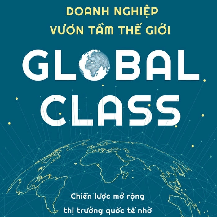 Global Class - Doanh Nghiệp Vươn Tầm Thế Giới _Al Global Class - Doanh Nghiệp Vươn Tầm Thế Giới _Al