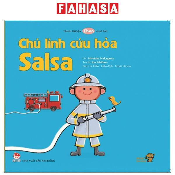Tranh Truyện Ehon Nhật Bản - Chú Lính Cứu Hỏa Salsa (Từ 1 - 6 Tuổi) (Tái Bản 2023)