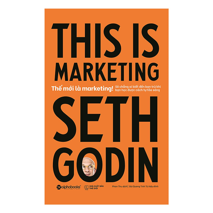 Thế Mới Là Marketing (This Is Marketing) Thế Mới Là Marketing (This Is Marketing)