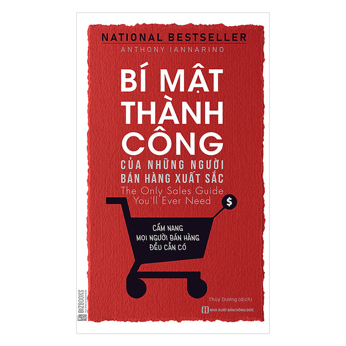 Bí Mật Thành Công Của Những Người Bán Hàng Xuất Sắc - Cẩm Nang Mọi Người Bán Hàng Đều Cần Có Bí Mật Thành Công Của Những Người Bán Hàng Xuất Sắc - Cẩm Nang Mọi Người Bán Hàng Đều Cần Có
