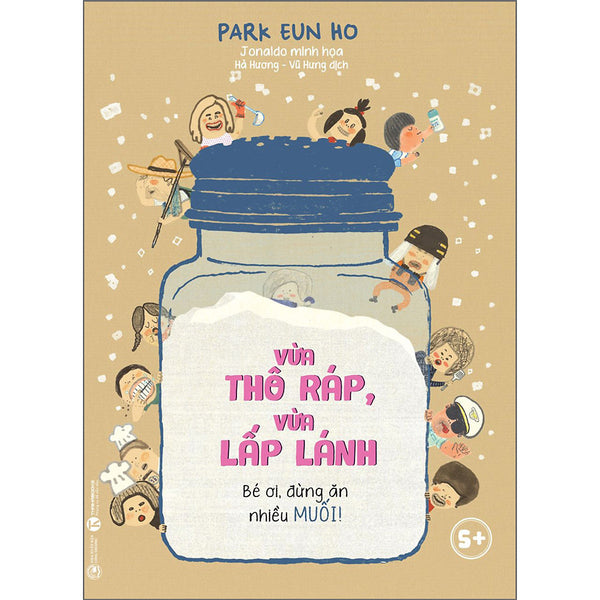 Vừa Thô Ráp Vừa Lấp Lánh - Bé Ơi, Đừng Ăn Nhiều Muối!